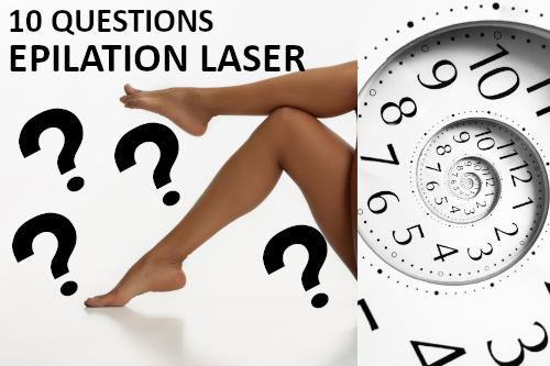 épilation laser permanente en 10 questions